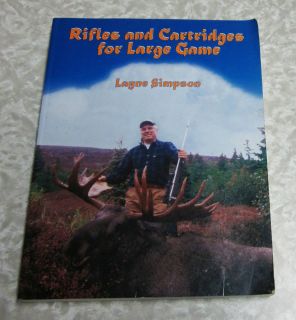 Layne Simpson Rifles and Cartridges for Large Game Big Hunting Book