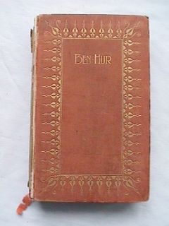 Ben Hur, A Tale of Christ by Lew Wallace Volume I The Garfield Edition
