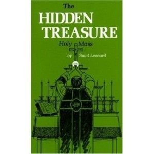 Hidden Treasure Holy Mass by Saint Leonard Tan 1890 0895550369
