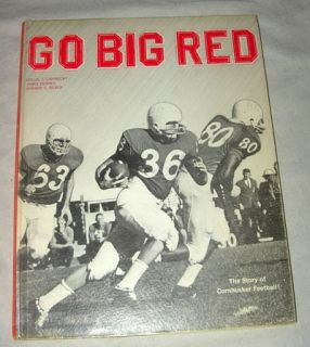 Go Big Red Story of The Nebraska Cornhuskers by Denny Limprecht