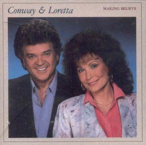 Conway Twitty Loretta Lynn Making Believe CD 076742221621