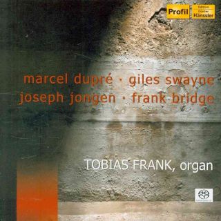 Marcel Dupre Giles Swayne Joseph Jong by Frank Tobias CD 881488901153