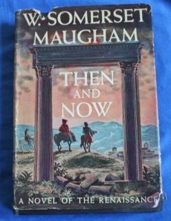 Then and Now Vintage w Somerset Maugham 1946 1st Edition HC DJ