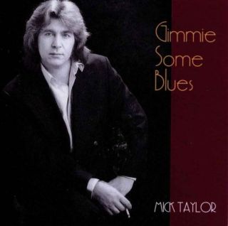 Mick Taylor Gimme Some Blues 87 Listen