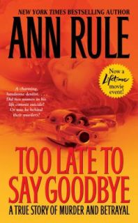 True Story of Murder and Betrayal by Ann Rule 2007, Paperback