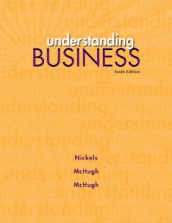 Understanding Business by Susan M. McHugh, William G. Nickels and