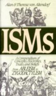 ISMs A Compendium of Concepts, Doctrines, Traits, and Beliefs from