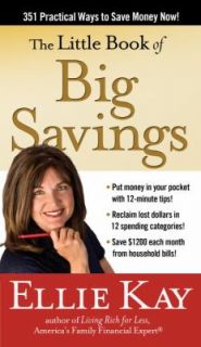 The Little Book of Big Savings 351 Practical Ways to Save Money Now by