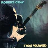 Was Warned by Robert Cray CD, Jan 1993, Mercury