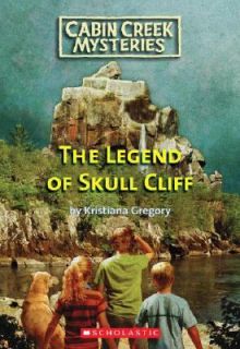 The Legend of Skull Cliff by Kristiana Gregory 2008, Paperback