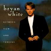 Between Now and Forever by Bryan White CD, Mar 1996, Elektra Label
