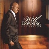 Classique by Will Downing CD, Jun 2009, Concord