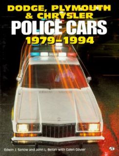 Dodge, Plymouth and Chrysler Police Cars 1979 1994 by Edwin J. Sanow