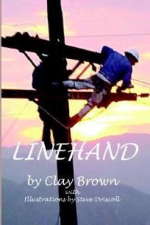 Linehand With Illustrations by Steve Driscoll by Clay Brown 2002