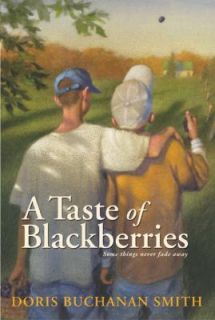 Taste of Blackberries by Doris Buchanan Smith and Smith 1992