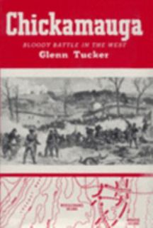 Chickamauga, Bloody Battle in the West by Glenn Tucker 1985, Hardcover