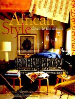 African Style Down to the Details by Sharne Algotsson 2000, Hardcover