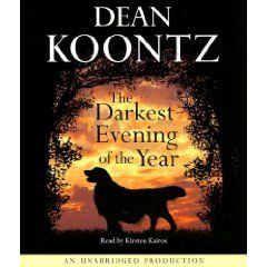 The Darkest Evening of the Year by Dean Koontz 2007, CD, Unabridged