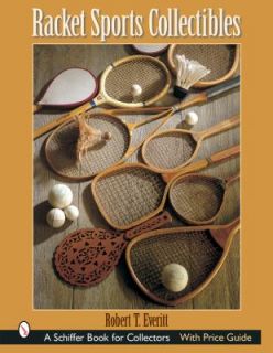 Racket Sports Collectibles by Robert T. Everitt 2002, Hardcover