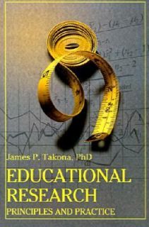 Educational Research Principles and Practice by James P. Takona 2002