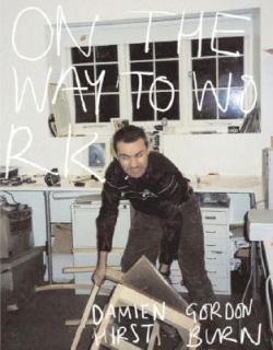 On the Way to Work by Damien Hirst and Gordon Burn 2002, Hardcover