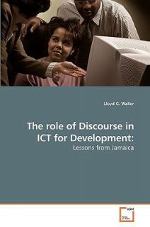 The Role of Discourse in Ict for Develop