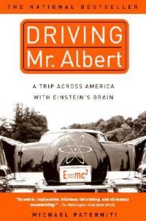 Driving Mr. Albert A Trip Across America with Einsteins Brain by