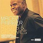 Roots & Grooves by Maceo Parker (CD,