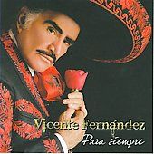 Vicente Fernandez Vicente Fernandez Para Siempre: Edicion Especia CD