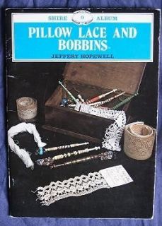 Pillow Lace and Bobbins (Shire Albums).