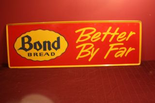 OLD BOND BREAD BETTER BY FAR METAL ADVERTISING SIGN   AWESOME