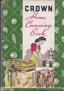 1943 Crown Cork & Seal Home Canning Book   Mason Jars   Advertising