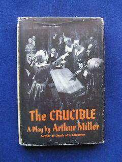 THE CRUCIBLE A Play in Four Acts by ARTHUR MILLER