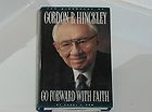 with Faith The Biography of the Mormon LDS Prophet Gordon B. Hinckley