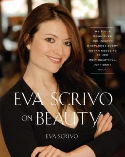 Eva Scrivo on Beauty The Tools, Techniques, and Inside