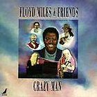 Crazy Man by Floyd Miles & Friends, 1992, One Audio CD