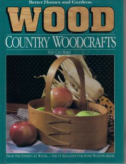 Better Homes and Gardens Wood   Country Woodcrafts You Can Make