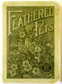 PETSBreeding Care of CANARIES PARROTS CAGE BIRDS Chas. N Page 1898