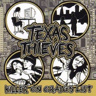 THE TEXAS THIEVES   KILLER ON CRAIGS LIST   NEW CD