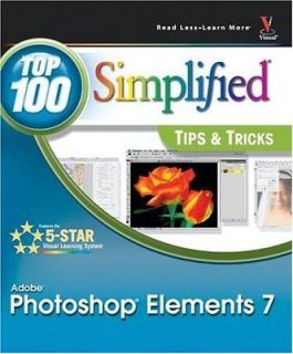 Photoshop Elements 7 Top 100 Simplified Tips and Trick
