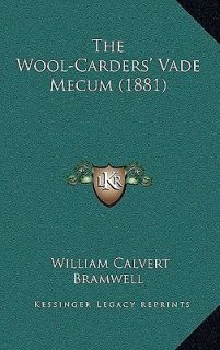 The Wool Carders Vade Mecum (1881)