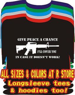 GIVE PEACE A CHANCE AR15 2nd Amendment ADULT XLARGE BLACK T SHIRT