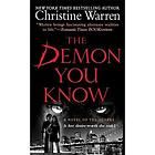 The Demon You Know Bk. 3 by Christine Warren 2007, Paperback