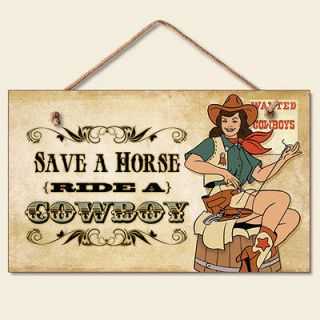 Western Lodge Cabin Decor ~Save A Horse Ride A Cowboy~ Wood Sign W
