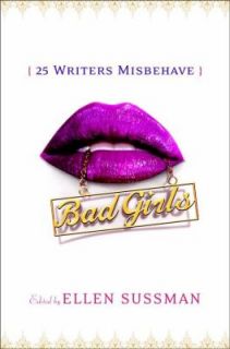 Bad Girls 26 Writers Misbehave, , New, Hardcover