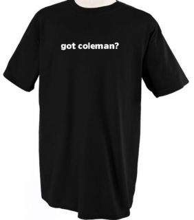 GOT COLEMAN ? LAST NAME FAMILY SURNAME T SHIRT TEE SHIRT