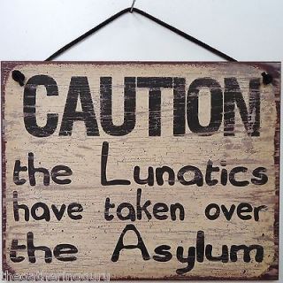 Caution Lunatics Asylum Crazy Nuts Psychotic Insane Humor Funny Wall