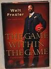 The Game Within the Game by Dan Markowitz and Walt Frazier (2006