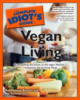 The Complete Idiots Guide to Vegan Living