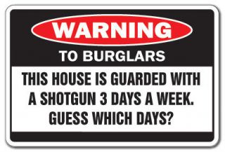 WITH SHOTGUN Warning Sign rifle shot gun security funny gift gag